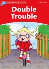 Dolphin Readers: Level 2: 425-Word Vocabulary Double Trouble By Craig Wright Cover Image