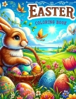 Easter Coloring Book: Hop into the Fun with Delightful Easter Scenes, Each Page Brimming with Bunnies, Eggs, and Springtime Cheer, Ready for Cover Image