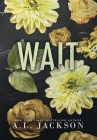 Wait (Hardcover) (Bleeding Stars #4) By A. L. Jackson Cover Image