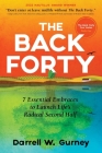 The Back Forty: 7 Essential Embraces to Launch Life's Radical Second Half Cover Image