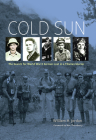 Cold Sun: The Search for World War II Airmen Lost in a Tibetan Glacier (Williams-Ford Texas A&M University Military History Series) By William H. Jordan, Mac Thornberry (Foreword by) Cover Image
