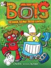 The Good, the Bad, and the Cowbots By Russ Bolts, Jay Cooper (Illustrator) Cover Image