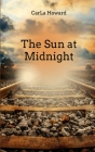 The Sun at Midnight By Carla Howard Cover Image