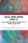 Social Work During COVID-19: Glocal Perspectives and Implications for the Future of Social Work By Timo Harrikari (Editor), Joseph Mooney (Editor), Malathi Adusumalli (Editor) Cover Image