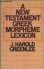 The New Testament Greek Morpheme Lexicon Cover Image