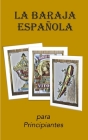 La Baraja Española: Para Principiantes By Blue Dragoon Books Cover Image