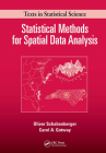Statistical Methods for Spatial Data Analysis (Chapman & Hall/CRC Texts in Statistical Science) By Oliver Schabenberger, Chris Chatfield (Editor), Carol A. Gotway Cover Image