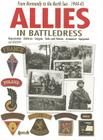 Allies in Battledress: From Normandy to the North Sea - 1944-45 By Jean Bouchery Cover Image