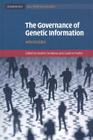 The Governance of Genetic Information: Who Decides? (Cambridge Law #9) Cover Image