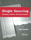 Single Sourcing: Building Modular Documentation Cover Image