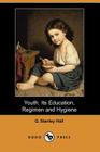 Youth: Its Education, Regimen, and Hygiene Cover Image