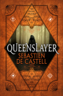 Queenslayer (Spellslinger #5) By Sebastien de Castell Cover Image