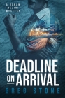 Deadline on Arrival By Greg Stone Cover Image