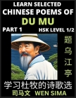 Chinese Poems of Du Mu (Part 1)- Understand Mandarin Language, China's history & Traditional Culture, Essential Book for Beginners (HSK Level 1/2) to By Wen Sima Cover Image