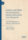Patient and Public Involvement in Health and Social Care Research: An Introduction to Theory and Practice By Jurgen Grotz, Mary Ledgard, Fiona Poland Cover Image