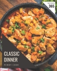 365 Classic Dinner Recipes: The Best-ever of Dinner Cookbook Cover Image