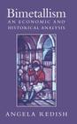 Bimetallism: An Economic and Historical Analysis (Studies in Macroeconomic History) Cover Image