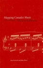 Mapping Canada's Music: Selected Writings of Helmut Kallmann Cover Image