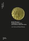 Kushan Coins: A Catalogue Based on the Kushan, Kushano-Sasanian and Kidarite Hun Coins in the British Museum, 1st-5th Centuries Ad Cover Image