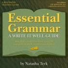 Essential Grammar: A Write It Well Guide 3rd Revised Edition By Natasha Terk, Emily Durante (Read by) Cover Image