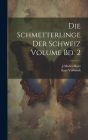 Die Schmetterlinge der Schweiz Volume Bd. 2 Cover Image