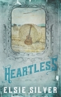 Heartless: A Chestnut Springs Special Edition By Elsie Silver Cover Image