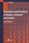 Mechanics and Analysis of Beams, Columns and Cables: A Modern Introduction to the Classic Theories By Steen Krenk Cover Image