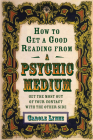 How to Get a Good Reading from a Psychic Medium: Get the Most Out of Your Contact with the Other Side By Carole Lynne Cover Image