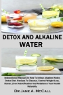 DETOX And ALKALINE WATER By Jane A. McCall Cover Image
