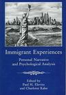 Immigrant Experiences: Personal Narrative and Psychological Analysis By Paul Elovitz (Editor), Charlotte Kahn (Editor) Cover Image