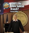 What's the State Judicial Branch? (First Guide to Government) By Nancy Harris Cover Image