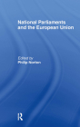National Parliaments and the European Union By Philip Norton the Lord Norton of Louth (Editor) Cover Image