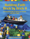 Building Faith Brick by Brick II: An Imaginative Way to Explore the Parables with God's People By Emily Slichter Given Cover Image