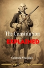 The Constitution Explained By Calemund Strathdale Cover Image