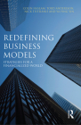 Redefining Business Models: Strategies for a Financialized World By Colin Haslam, Tord Andersson, Nicholas Tsitsianis Cover Image