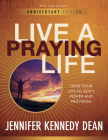 Live a Praying Life(R) Workbook: Open Your Life to God's Power and Provision By Jennifer Kennedy Dean Cover Image