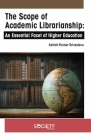 The Scope of Academic Librarianship: An Essential Facet of Higher Education By Ashish Kumar Srivastava Cover Image