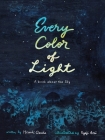 Every Color of Light: A Book about the Sky By Hiroshi Osada, Ryoji Arai (Illustrator), David Boyd (Translated by) Cover Image