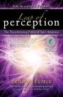 Leap of Perception: The Transforming Power of Your Attention (Transformation Series) By Penney Peirce Cover Image