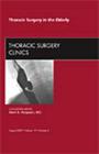 Thoracic Surgery in the Elderly, an Issue of Thoracic Surgery Clinics: Volume 19-3 (Clinics: Surgery #19) By Mark K. Ferguson Cover Image