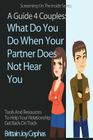 Screaming on the Inside: What Do You Do When Your Partner Does Not Hear You? By Brittain Cephas Cover Image