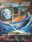 Bless this Mess: Learn the basics of art Cover Image