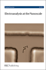 Electroanalysis at the Nanoscale: Faraday Discussion 164 (Faraday Discussions #164) By Royal Society of Chemistry (Other) Cover Image