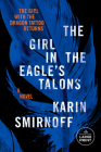 The Girl in the Eagle's Talons: A Lisbeth Salander Novel By Karin Smirnoff, Sarah Death (Translated by) Cover Image