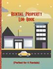 Rental Property Log Book: (Perfect for 4 Rentals) Cover Image