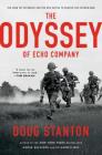 The Odyssey of Echo Company: The 1968 Tet Offensive and the Epic Battle to Survive the Vietnam War By Doug Stanton Cover Image