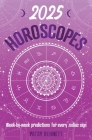 2025 Horoscopes: Seasonal planning, week-by-week predictions for every zodiac sign (Planners) Cover Image
