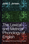 The Lexical and Metrical Phonology of English By John T. Jensen Cover Image