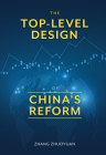 The Top-level Design of China’s Reform By Zhuoyuan Zhang Cover Image