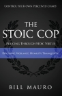 The Stoic Cop By Bill Mauro Cover Image